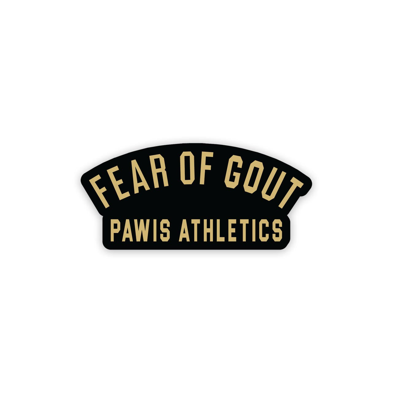 Fear of Gout - Black - 4 inch sticker