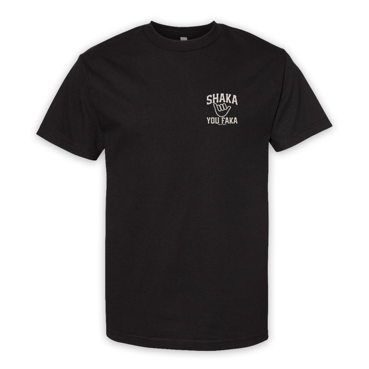 Shaka You Faka - Black