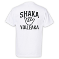 Shaka You Faka - White