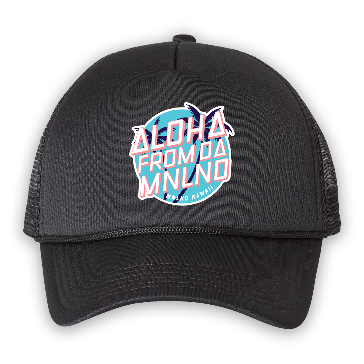 Aloha From Da MNLND (Come Cruise) - Trucker Hat