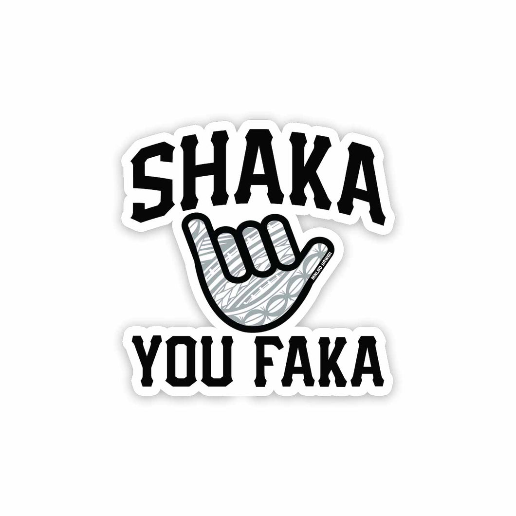 Shaka You Faka Sticker - 3 inch