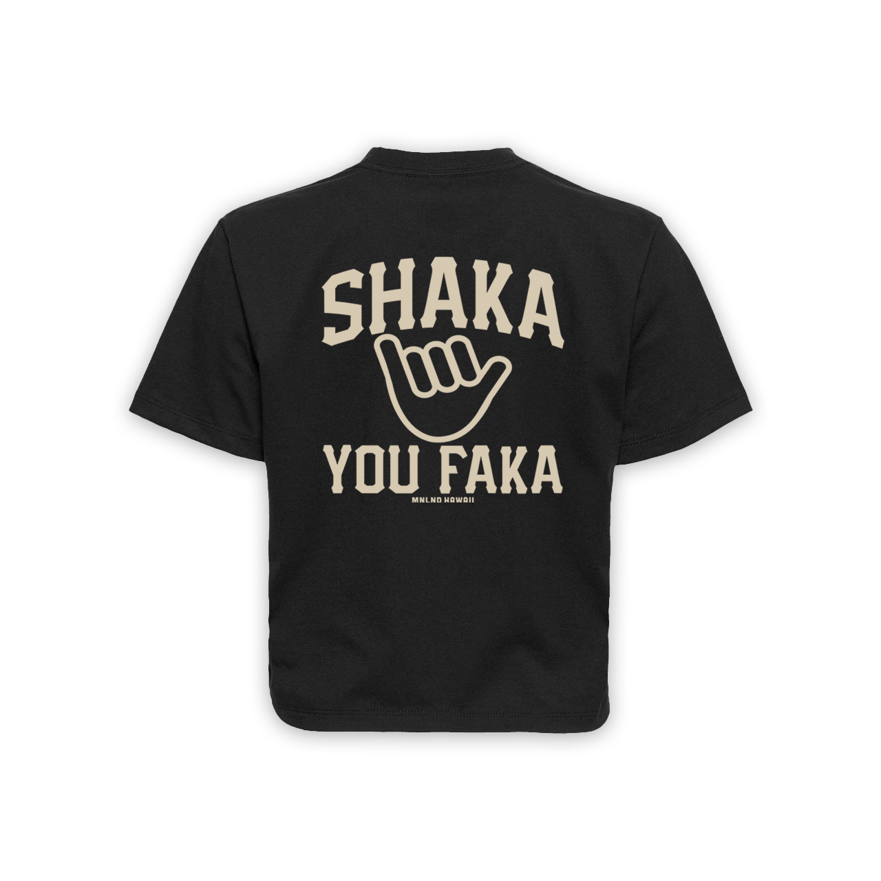 Shaka You Faka Crop Tee
