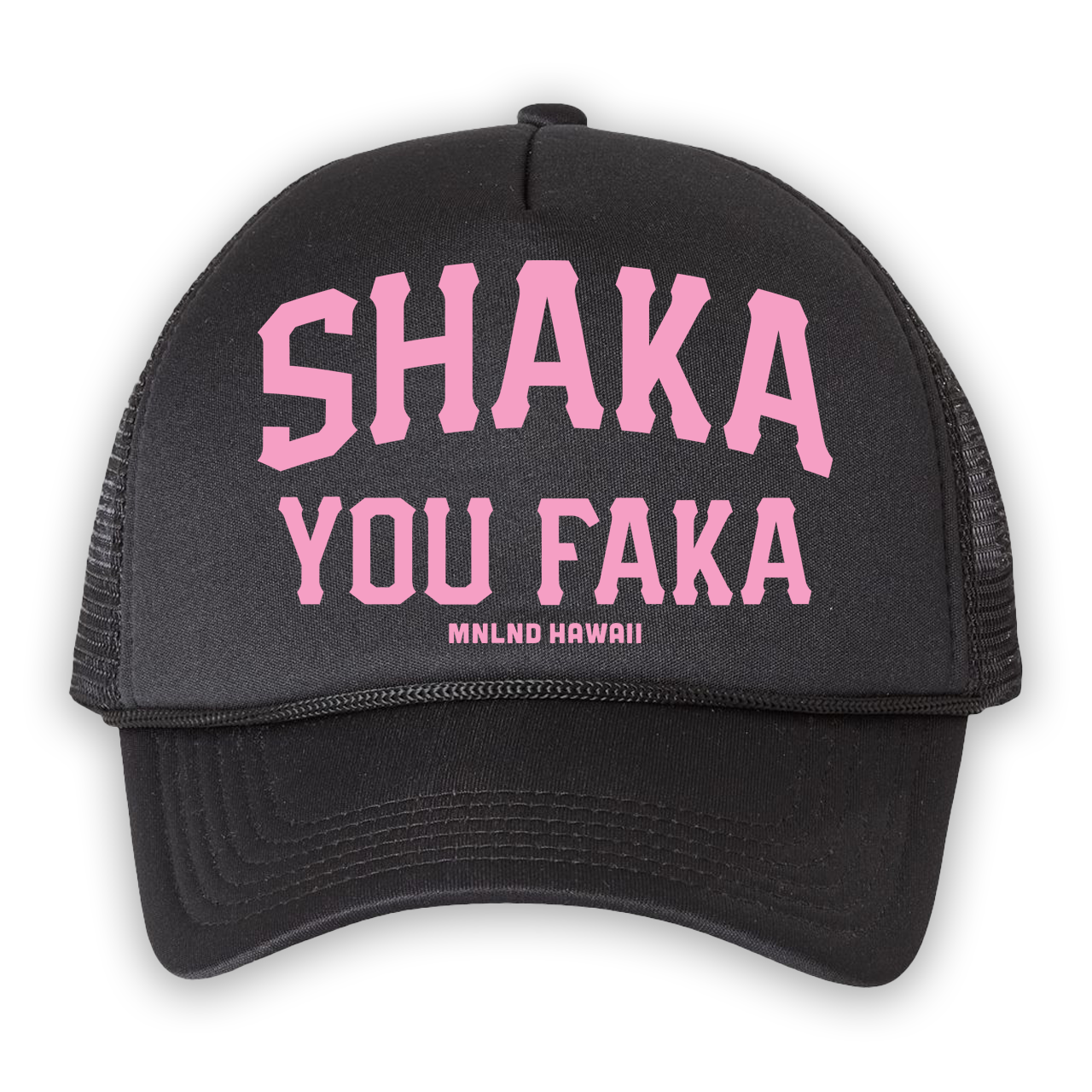 Shaka You Faka - Trucker Hat