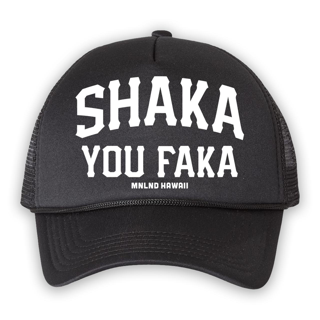 Shaka You Faka - Trucker Hat