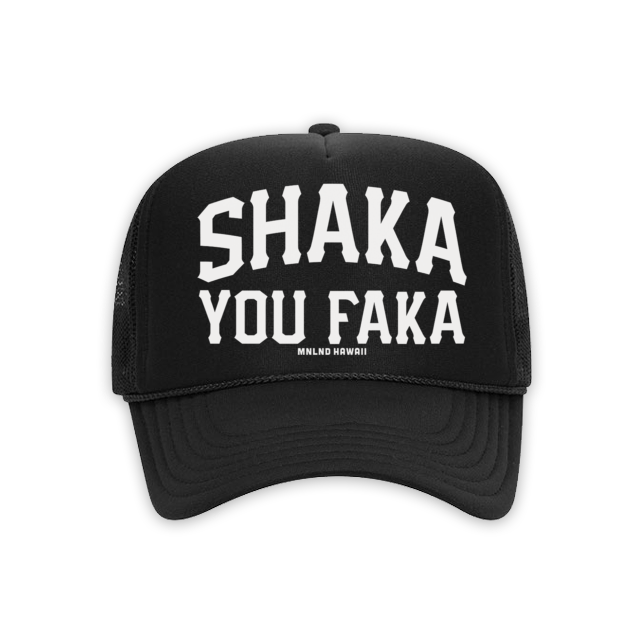 Shaka You Faka - Trucker Hat